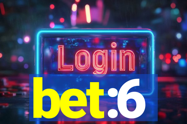 bet:6