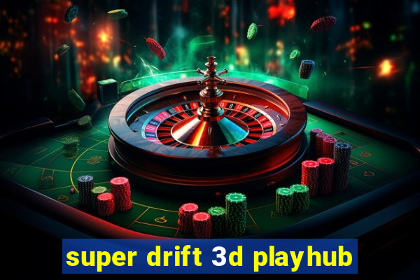 super drift 3d playhub