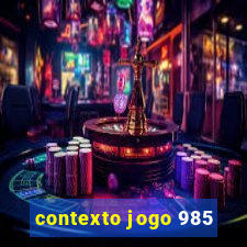 contexto jogo 985