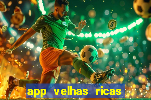 app velhas ricas do pix