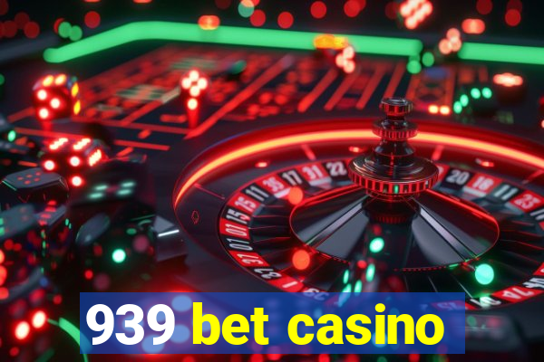 939 bet casino