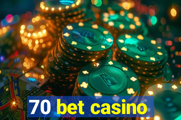 70 bet casino