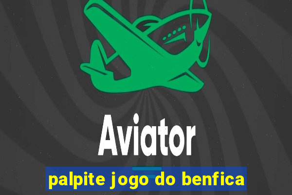 palpite jogo do benfica