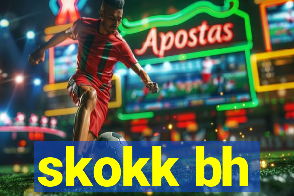 skokk bh