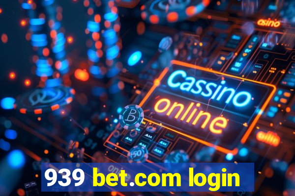 939 bet.com login