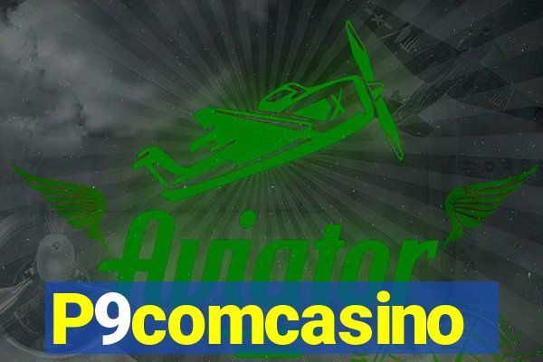 P9comcasino