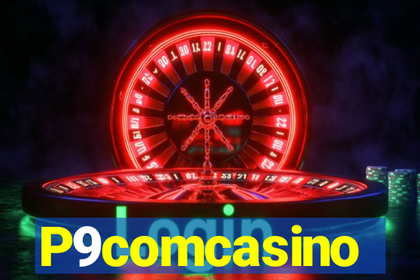 P9comcasino