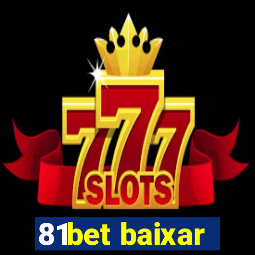 81bet baixar