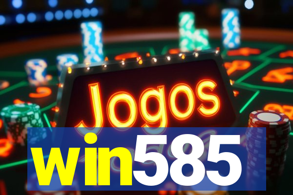 win585