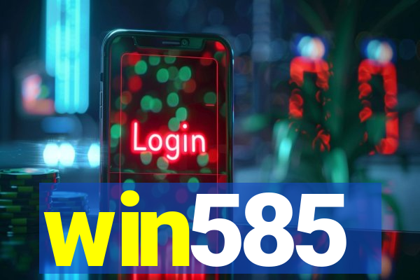 win585