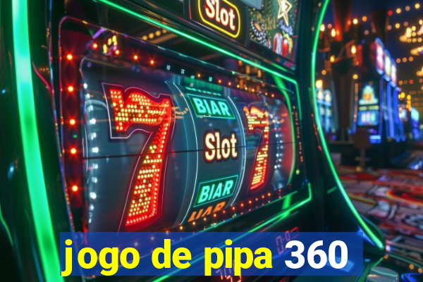 jogo de pipa 360