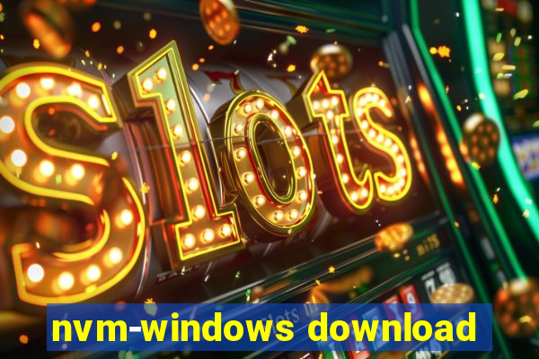 nvm-windows download