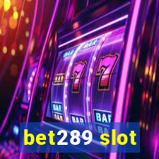 bet289 slot