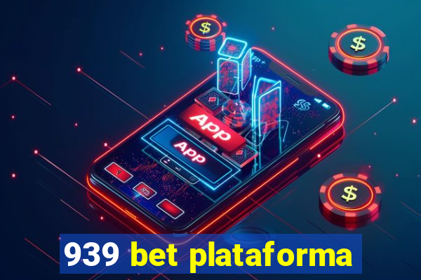 939 bet plataforma