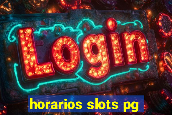 horarios slots pg