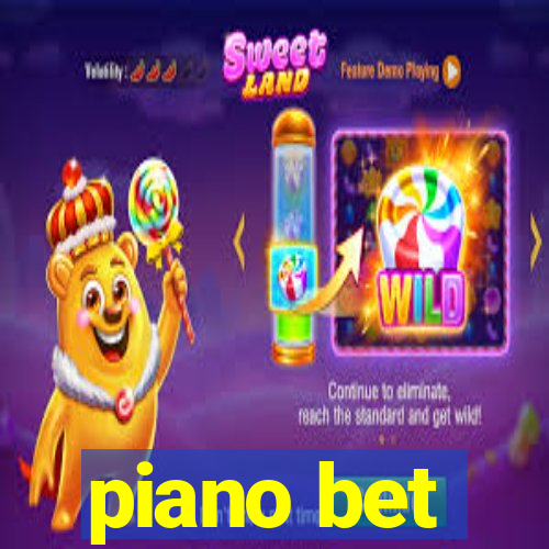 piano bet