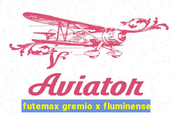 futemax gremio x fluminense