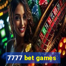 7777 bet games