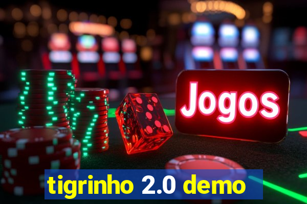 tigrinho 2.0 demo