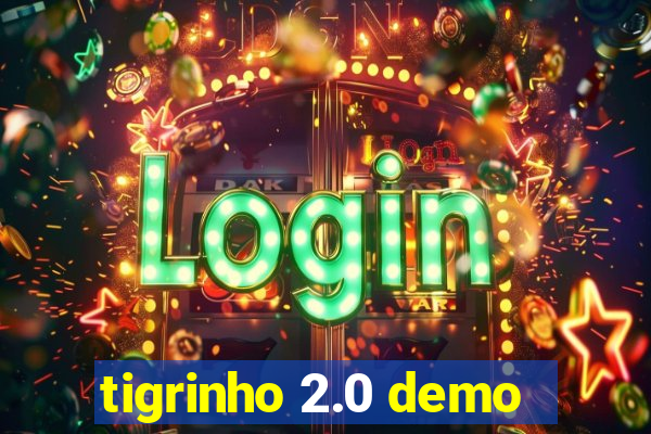 tigrinho 2.0 demo