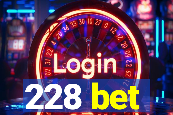 228 bet