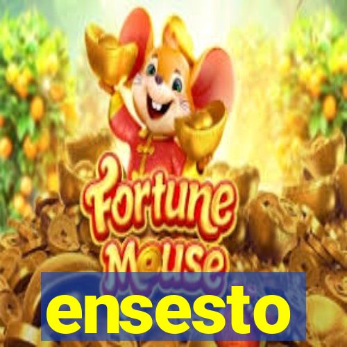 ensesto