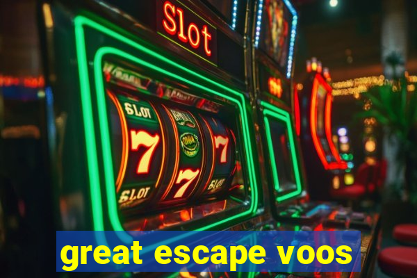 great escape voos