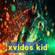 xvidos kid