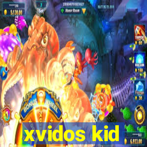 xvidos kid