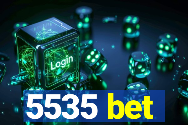 5535 bet