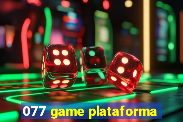 077 game plataforma