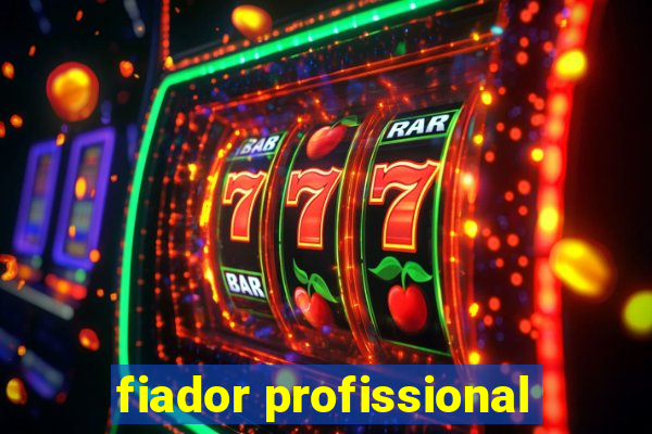 fiador profissional