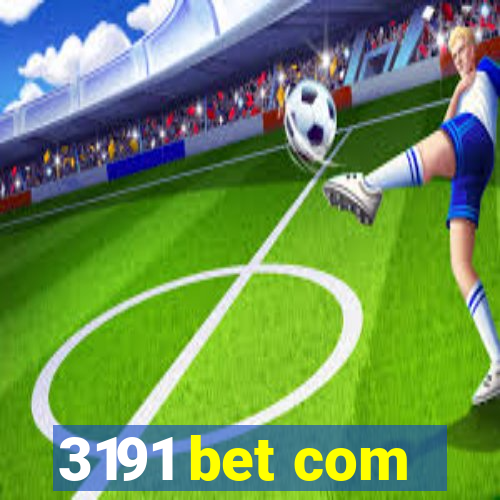 3191 bet com