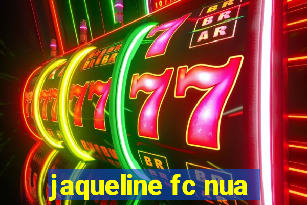 jaqueline fc nua