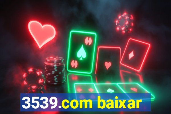 3539.com baixar