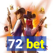 72 bet