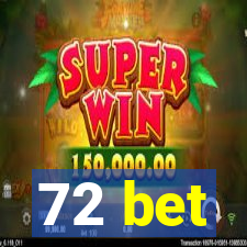 72 bet