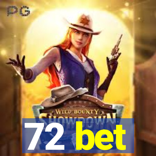 72 bet