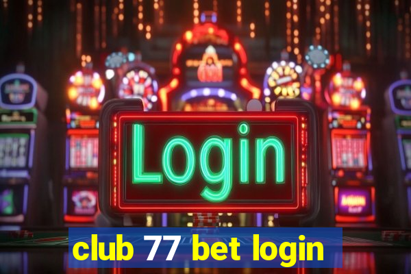 club 77 bet login