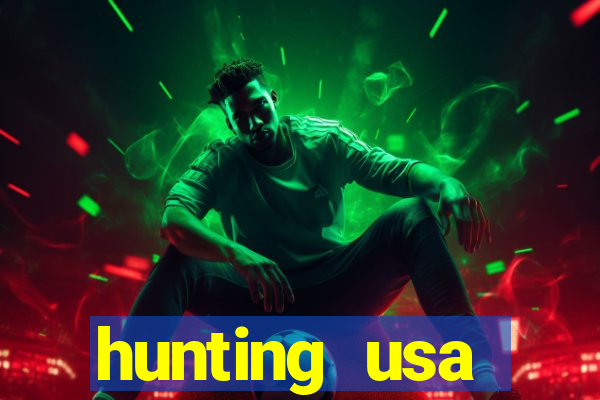 hunting usa dinheiro infinito