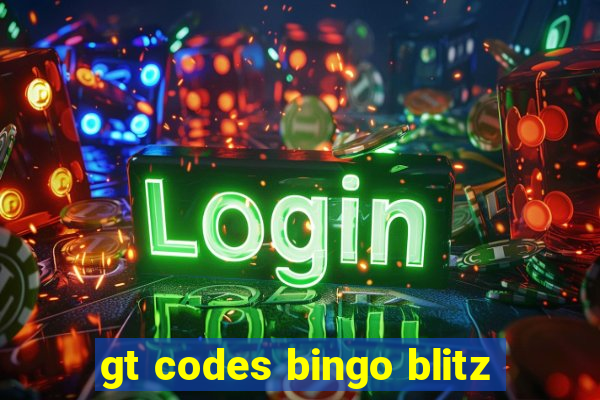 gt codes bingo blitz