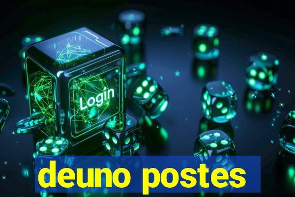 deuno postes