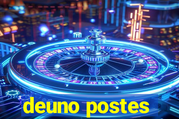 deuno postes