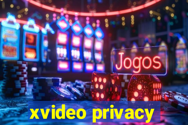 xvideo privacy