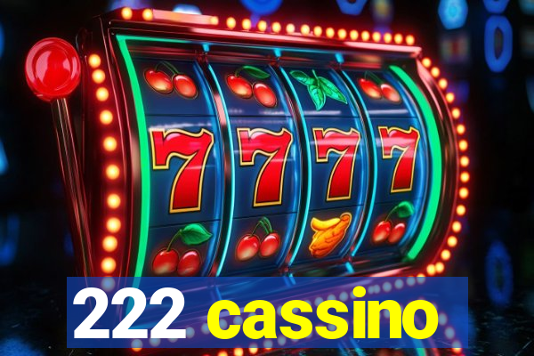 222 cassino