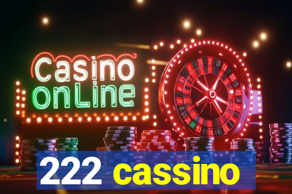 222 cassino