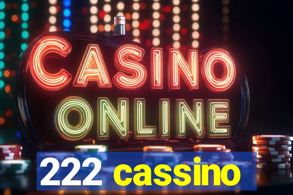 222 cassino