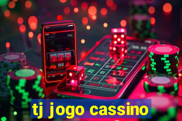 tj jogo cassino