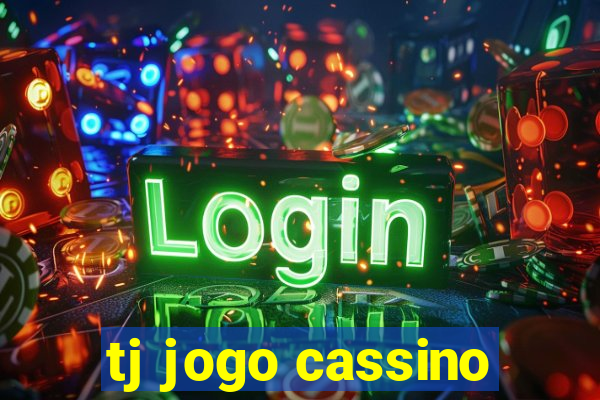 tj jogo cassino