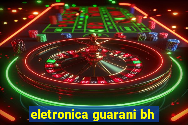 eletronica guarani bh